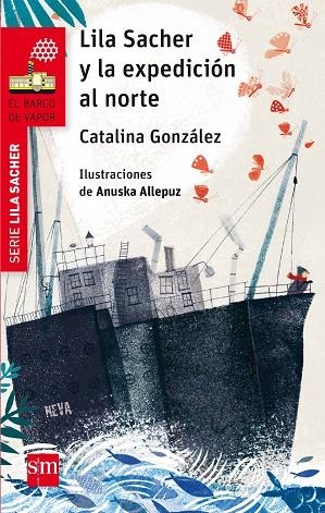 Lila  sacher y la expedición al norte | 9788467589450 | Catalina González Vilar