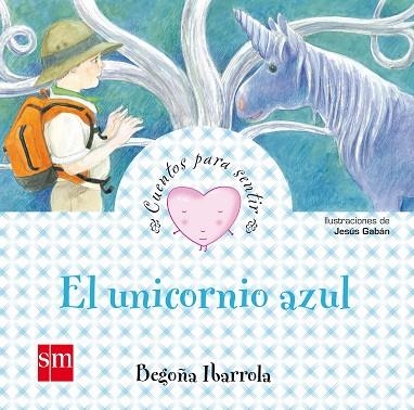 El unicornio azul | 9788467545715 | Begoña Ibarrola