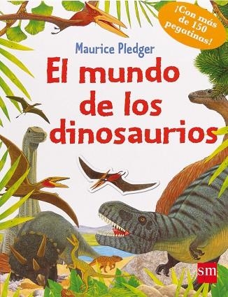 El mundo de los dinosaurios | 9788467559958 | Maurice Pledger