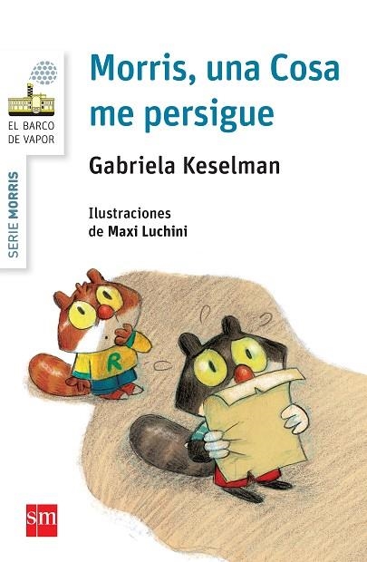 Morris,una cosa me persigue | 9788467579727 | Gabriela Keselman