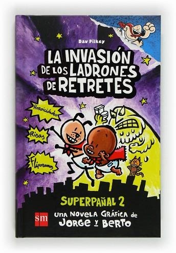 La invasión de los ladrones de retretes Superpañal 02 | 9788467557145 | Dav Pilkey