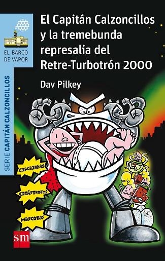 Capitán Calzoncillos y la tremebunda represalia del retrete turbotron 2000 | 9788467586190 | Dav Pilkey & Miguel Azaola