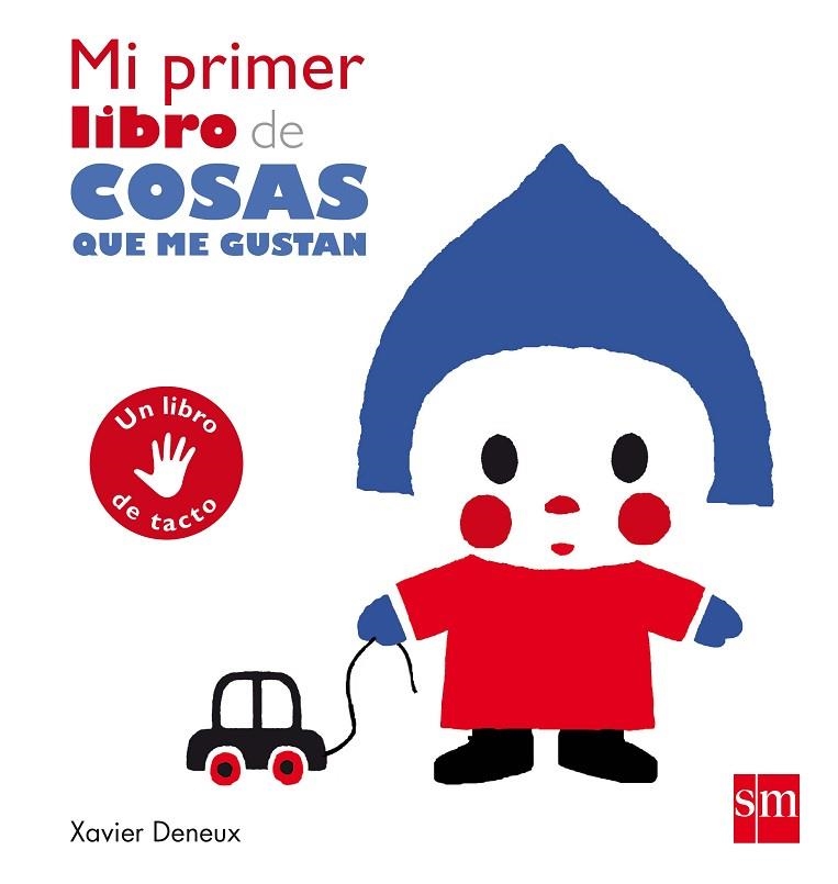 Mi primer libro de cosas que me gustan | 9788467591125 | Xavier Deneux