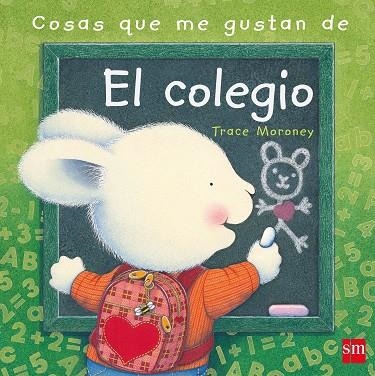 Cosas que me gustan del colegio | 9788467545098 | Tracey Moroney