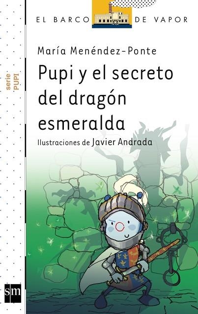 Pupi y el secreto del dragón esmeralda | 9788467552522 | María Menéndez-Ponte & Javier Andrada Guerrero