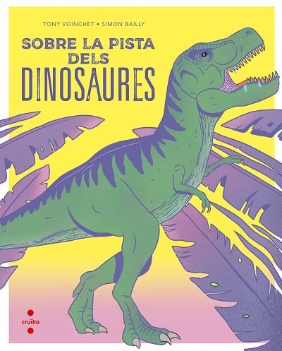 SOBRE LA PISTA DELS DINOSAURES | 9788466149679 | TONY VOINCHET