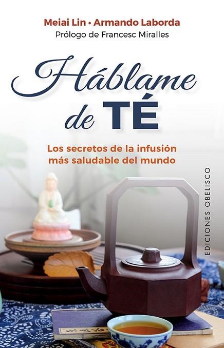 HÁBLAME DE TÉ | 9788491118237 | MEIAI LIN & ARMANDO LABORDA