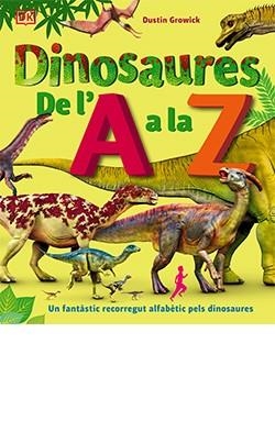 DINOSAURES DE L'A A LA Z | 9788418350603 | DUSTIN GROWICK