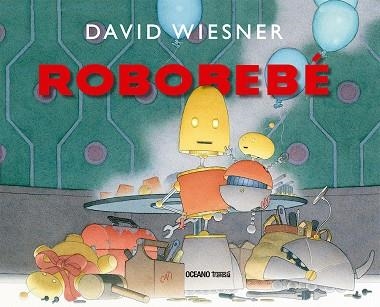 ROBOBEBE | 9786075573373 | DAVID WIESNER