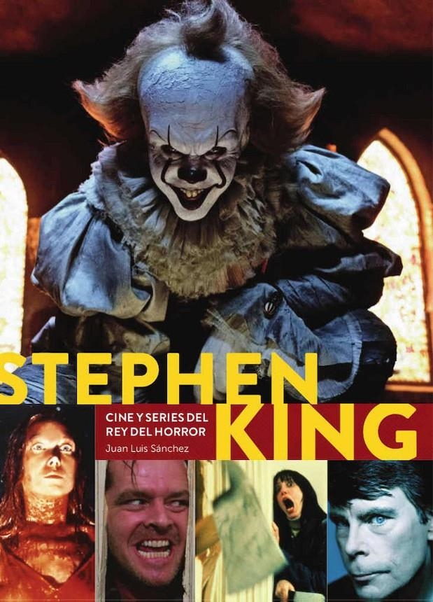 STEPHEN KING CINE Y SERIES DEL REY DEL HORROR | 9788418320620 | JUAN LUIS SANCHEZ