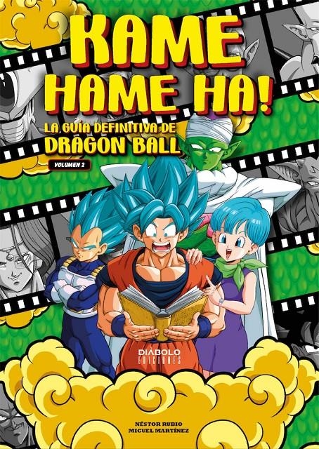 KAME HAME HA! LA GUIA DEFINITIVA DE DRAGON BALL 02 | 9788418320637 | MIGUEL MARTINEZ & NESTOR RUBIO