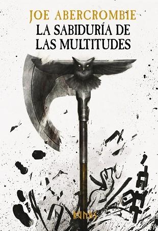 LA ERA DE LA LOCURA 03 LA SABIDURÍA DE LAS MULTITUDES | 9788413627304 | JOE ABERCROMBIE