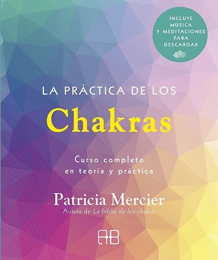 LA PRACTICA DE LOS CHAKRAS | 9788417851439 | PATRICIA MERCIER