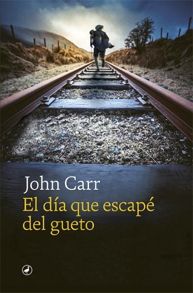 EL DIA QUE ESCAPE DEL GUETO | 9788418059971 | JOHN CARR