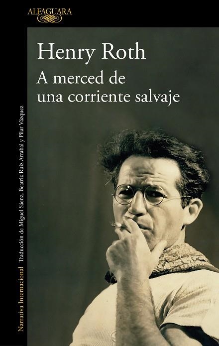 A MERCED DE UNA CORRIENTE SALVAJE | 9788420439693 | HENRY ROTH