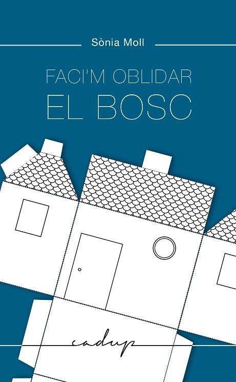 FACI'M OBLIDAR EL BOSC | 9788412455700 | SONIA MOLL GAMBOA