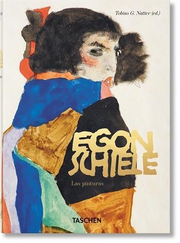 EGON SCHIELE LAS PINTURAS | 9783836581233 | TOBIAS G NATTER (ED)