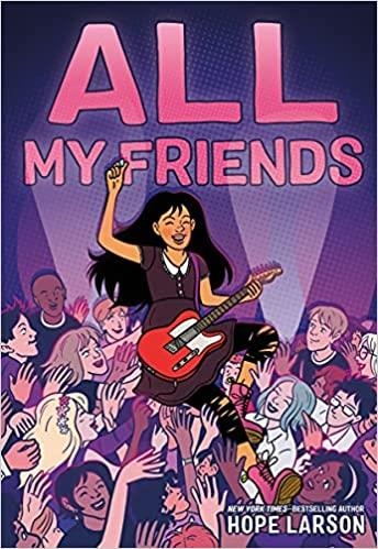 ALL MY FRIENDS | 9780374388669 | HOPE LARSON