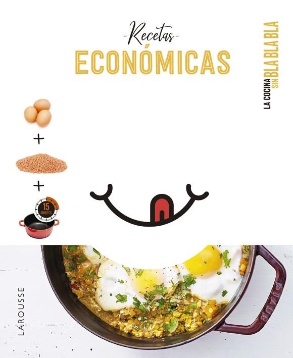 COCINA SIN BLA BLA BLA RECETAS ECONÓMICAS | 9788418882708 | ÉDITIONS LAROUSSE