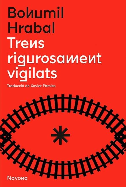 Trens rigurosament vigilats | 9788419179166 | BOHUMIL HRABAL