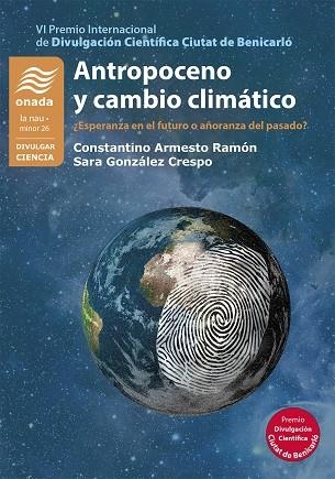 ANTROPOCENO Y CAMBIO CLIMÁTICO | 9788418634550 | CONSTANTINO ARMESTO RAMÓN & SARA GONZÁLEZ CRESPO