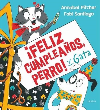 Feliz cumpleaños perro! y gata | 9788418859502 | Annabel Pitcher & Fabi Santiago