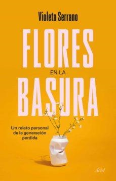 Flores en la basura | 9788434435247 | Violeta Serrano