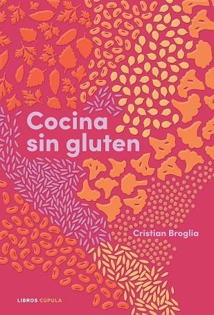 Cocina sin gluten | 9788448028848 | Cristian Broglia