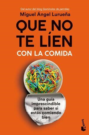 Que no te líen con la comida | 9788423361236 | Miguel Ángel Lurueña