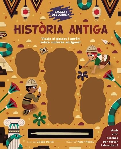 EXCAVA I DESCOBREIX HISTORIA ANTIGA | 9788413491264 | CLAUDIA MARTIN