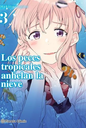 Los peces tropicales anhelan la nieve 03 | 9788413426167 | Makoto Hagino