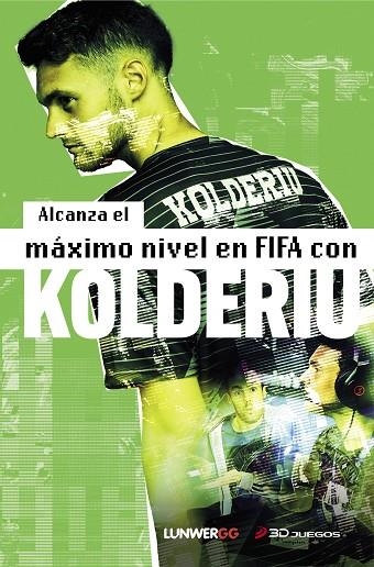 Míster Kolderiu Alcanza el máximo nivel en FIFA | 9788418820472 | Kolderiu