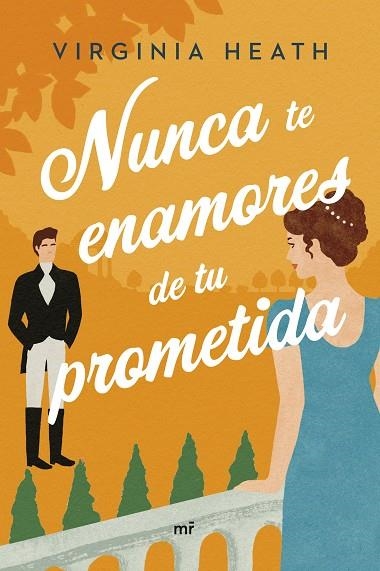 Nunca te enamores de tu prometida | 9788427049901 | Virginia Heath