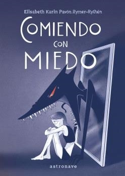 COMIENDO CON MIEDO | 9788467950298 | ELISABETH KARIN PAVÓN RYMER-RYTHÉN