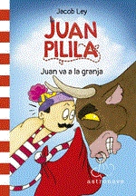 JUAN PILILA 03 JUAN VA A LA GRANJA | 9788467950267 | JACOB LEY