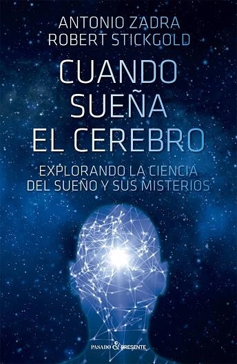 CUANDO SUEÑA EL CEREBRO | 9788412402490 | STICKGOLD & ZADRA