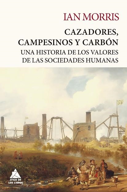 Cazadores campesinos y carbón | 9788418217647 | Ian Morris