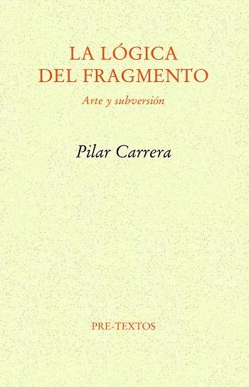 La lógica del fragmento | 9788418935428 | Pilar Carrera