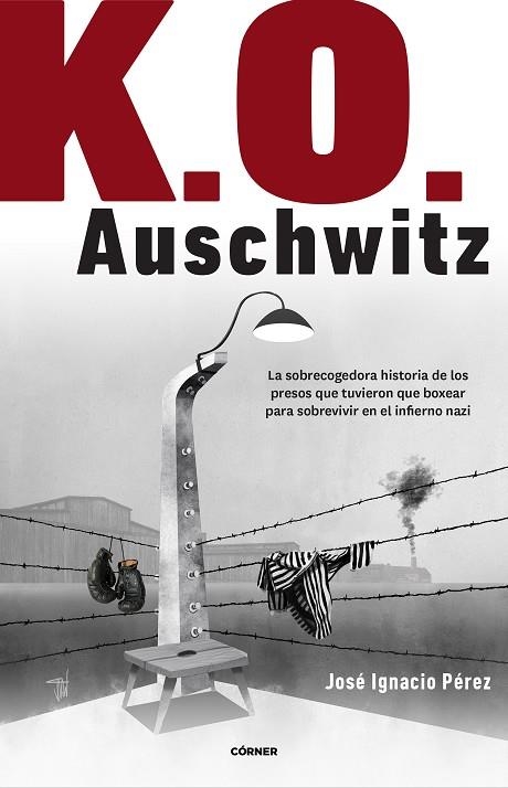 K.O. AUSCHWITZ | 9788412138238 | JOSE IGNACIO PEREZ