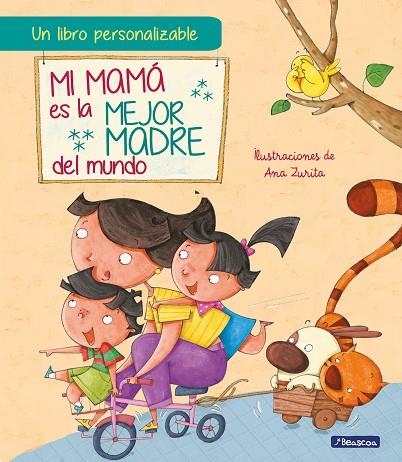 MI MAMA ES LA MEJOR MADRE DEL MUNDO | 9788448860950 | ANA ZURITA