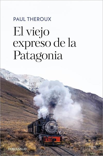 EL VIEJO EXPRESO DE LA PATAGONIA | 9788466361583 | PAUL THEROUX