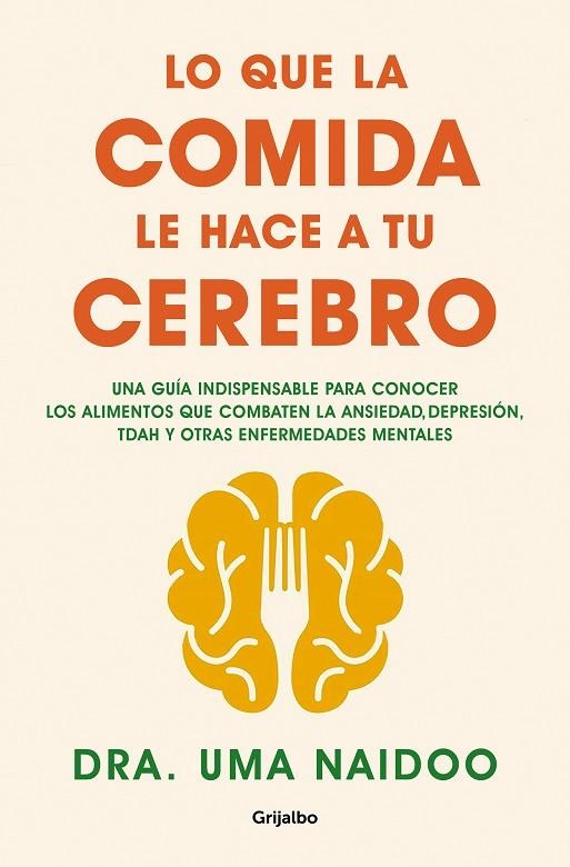 LO QUE LA COMIDA LE HACE A TU CEREBRO | 9788425361449 | UMA NAIDOO