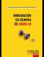 INMIGRACION EN TIEMPOS DE COVID-19 | 9788492511938 | JOAQUIN ARANGO & BLANCA GARCES & RAMON MAHIA & DAVID MOYA (DIR.)