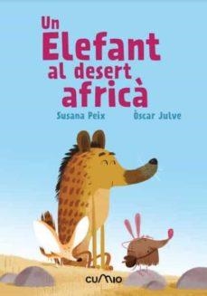 UN ELEFANT AL DESERT AFRICÀ | 9788482895635 | SUSANA PEIX & OSCAR JULVE