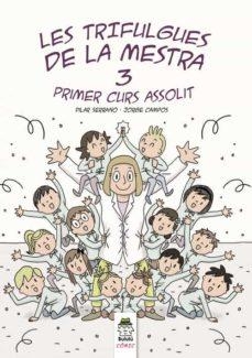 LES TRIFULGUES DE LA MESTRA 03 PRIMER CURS ASSOLIT | 9788418667336 | PILAR SERRANO & JORGE CAMPOS