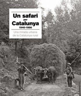 UN SAFARI PER CATALUNYA 1940-1956 | 9788418243561 | ARNAU GONZÁLEZ & ROSER CAMBRAY & AITOR ROGER