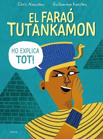 EL FARAO TUTANKAMON HO EXPLICA TOT! | 9788447946846 | CHRIS NAUNTON