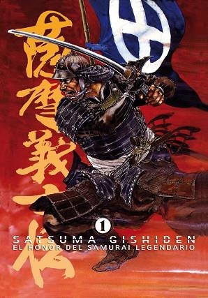 SATSUMA GISHIDEN 01 EL HONOR DEL SAMURAI LEGENDARIO | 9788492458462 | HIROSHI HIRATA