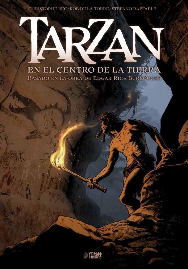 TARZAN 02 EN EL CENTRO DE LA TIERRA | 9788418776762 | CHRISTOPHE BEC & ROB DE LA TORRE & STEFANO RAFFAELE