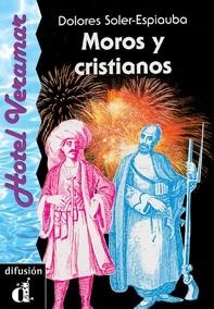 MOROS Y CRISTIANOS | 9788487099847 | SOLER ESPIAUBA, DOLORES